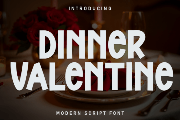 Dinner Valentine: A Font That Feels Like a Handwritten Love Note