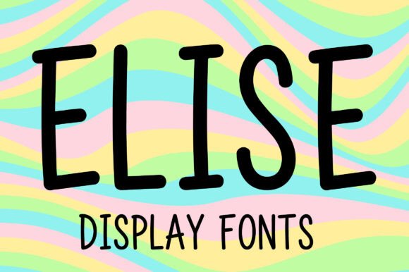Elise: A Playful Display Font for Modern Branding